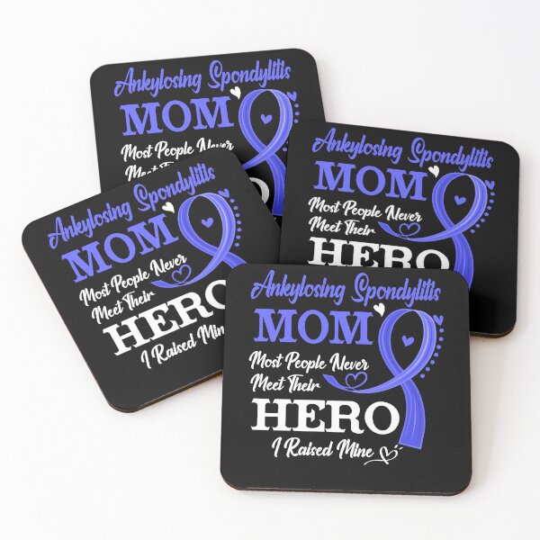 Item preview, Proud Ankylosing Spondylitis Mom Most People Never Meet Their Hero I Raised Mine Ankylosing Spondylitis Awareness designed and sold by Kohend.