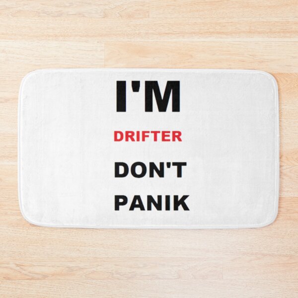 Item preview, I'M DRIFTER DON'T PANIC designed and sold by Racingdecals.