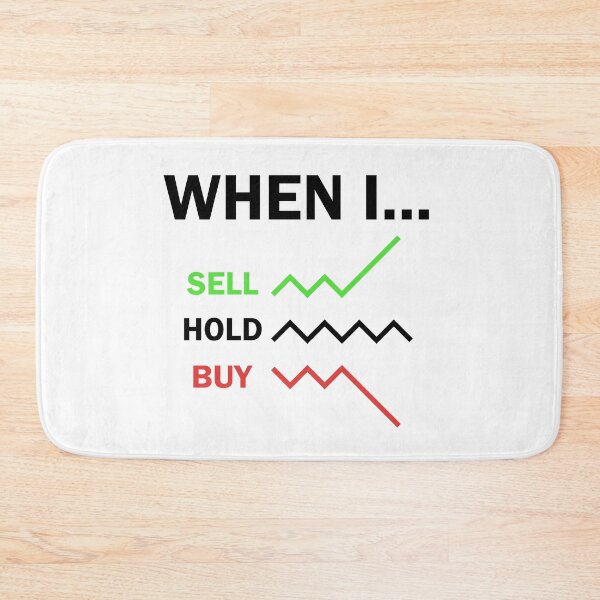 Item preview, When I Sell Hold Buy Stock Market Trader  designed and sold by Zeeph.