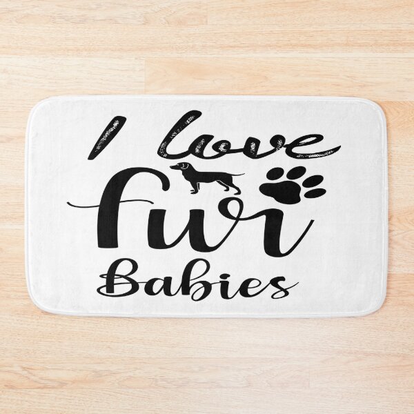 Item preview, I Love Fur Babies designed and sold by davidmurtagh.