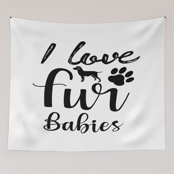 Item preview, I Love Fur Babies designed and sold by davidmurtagh.