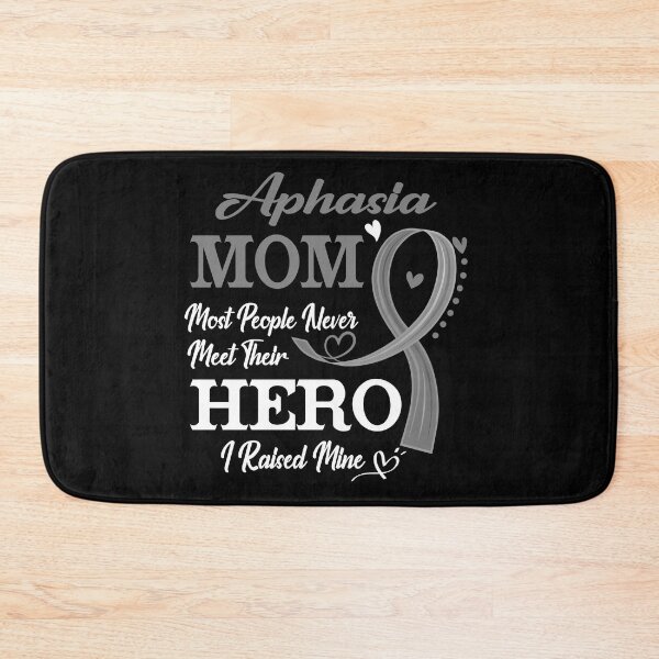 Item preview, Proud Aphasia Mom Most People Never Meet Their Hero I Raised Mine Aphasia Awareness designed and sold by Kohend.