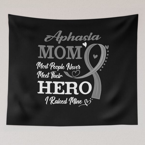 Item preview, Proud Aphasia Mom Most People Never Meet Their Hero I Raised Mine Aphasia Awareness designed and sold by Kohend.