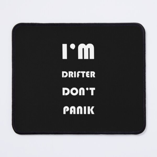 Item preview,  I'M DRIFTER DON'T PANIC designed and sold by Racingdecals.