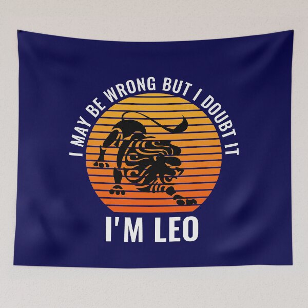 Item preview,  I May Be Wrong But I Doubt It I'm Leo July August Birthday designed and sold by StudioTina.