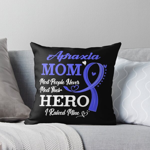 Item preview, Proud Apraxia Mom Most People Never Meet Their Hero I Raised Mine Apraxia Awareness designed and sold by Kohend.