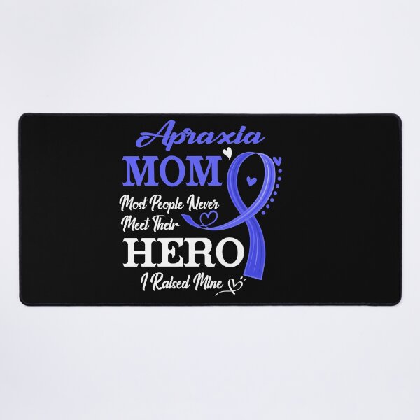 Item preview, Proud Apraxia Mom Most People Never Meet Their Hero I Raised Mine Apraxia Awareness designed and sold by Kohend.
