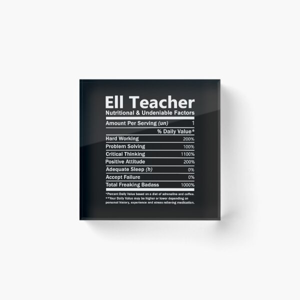 Item preview, Ell Teacher T Shirt - Nutritional And Undeniable Factors Gift Item Tee designed and sold by watkinsmat.