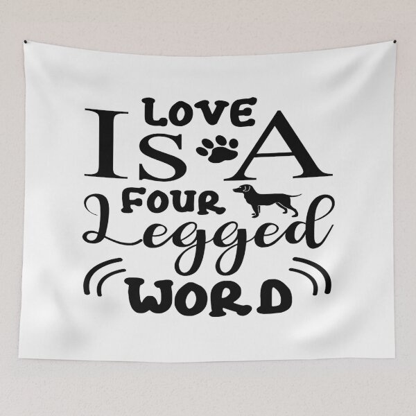 Item preview, Love is a Four Legged Word -  I Love My Dog designed and sold by davidmurtagh.
