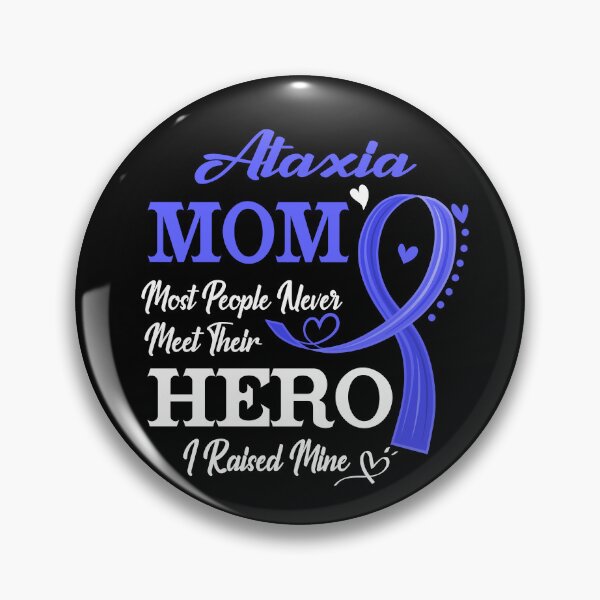 Item preview, Proud Ataxia Mom Most People Never Meet Their Hero I Raised Mine Ataxia Awareness designed and sold by Kohend.