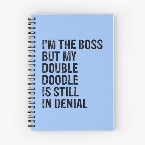 Item preview, I'm The Boss But Double Doodle Still In Denial  designed and sold by Guarddogdrive.