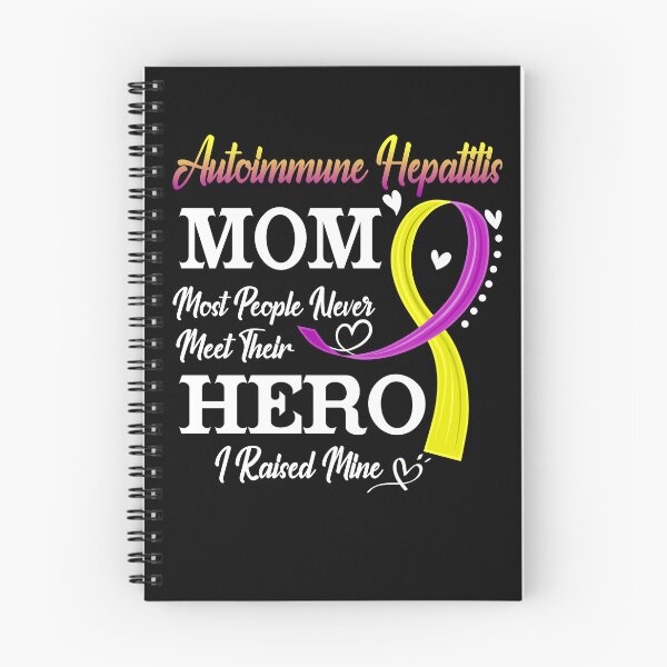 Item preview, Proud Autoimmune Hepatitis Mom Most People Never Meet Their Hero I Raised Mine Autoimmune Hepatitis Awareness designed and sold by Kohend.