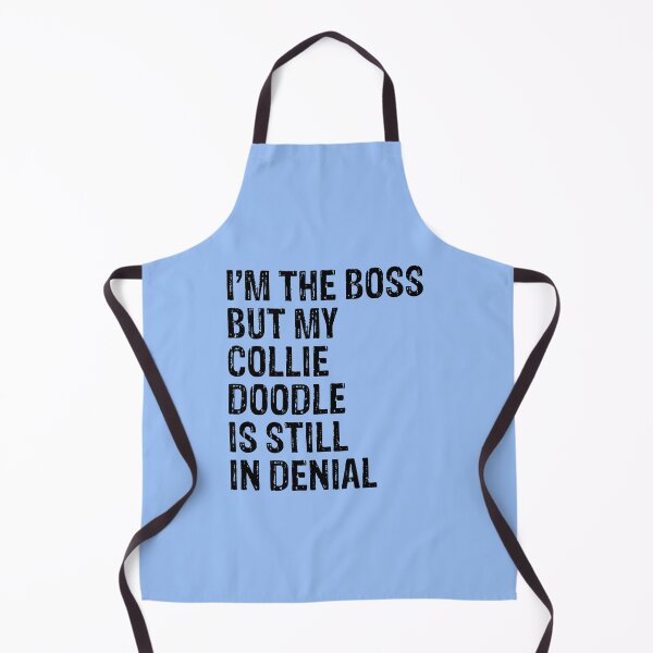 Item preview, I'm The Boss But Collie Doodle Still In Denial designed and sold by Guarddogdrive.