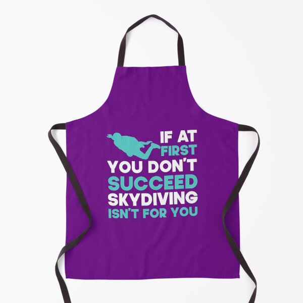 Item preview,  If At First You Don't Succeed Skydiving Isn't For You. Funny Skydiving design, Skydiver designed and sold by DesignHouse07.
