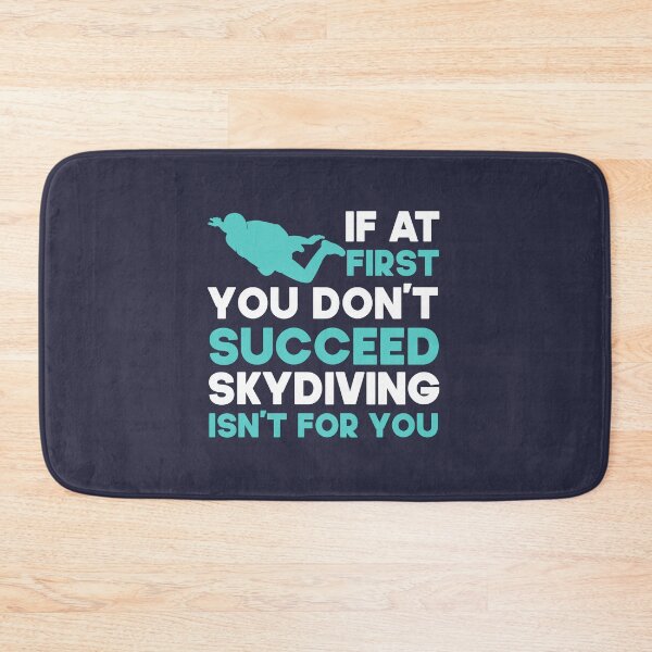 Item preview,  If At First You Don't Succeed Skydiving Isn't For You. Funny Skydiving design, Skydiver designed and sold by DesignHouse07.