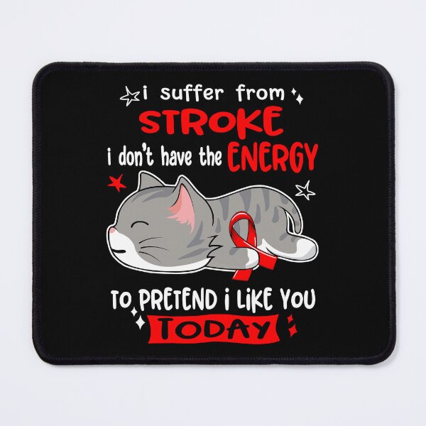 Item preview, Stroke Awareness, I Suffer From Stroke i don't have the ENERGY to Pretend i like you Today designed and sold by Tammyilaria.