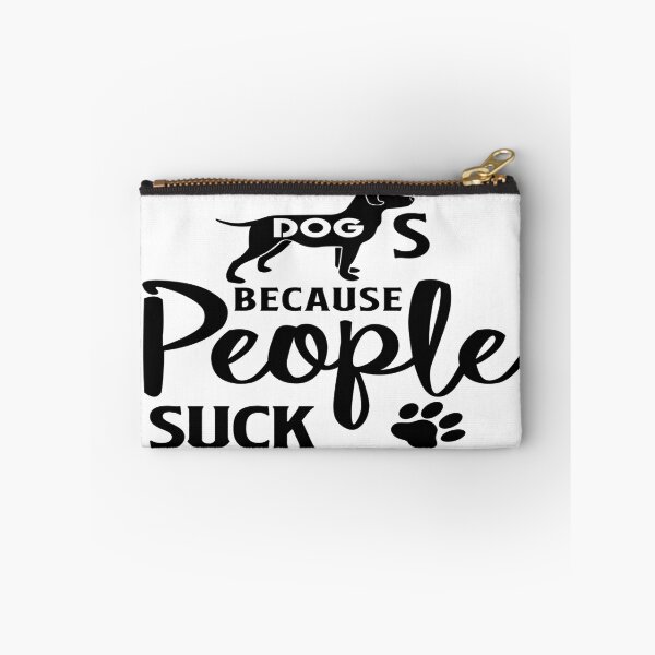 Item preview, Dogs Because People Suck -  I Love My Dog designed and sold by davidmurtagh.
