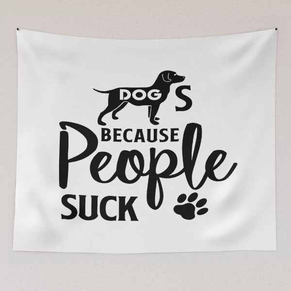 Item preview, Dogs Because People Suck -  I Love My Dog designed and sold by davidmurtagh.