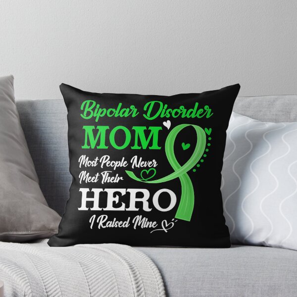 Item preview, Proud Bipolar Disorder Mom Most People Never Meet Their Hero I Raised Mine Bipolar Disorder Awareness designed and sold by Kohend.