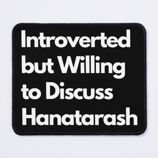 Item preview, Introverted but Willing to Discuss Hanatarash designed and sold by LAST WEEK'S STOLEN AESTHETICS.