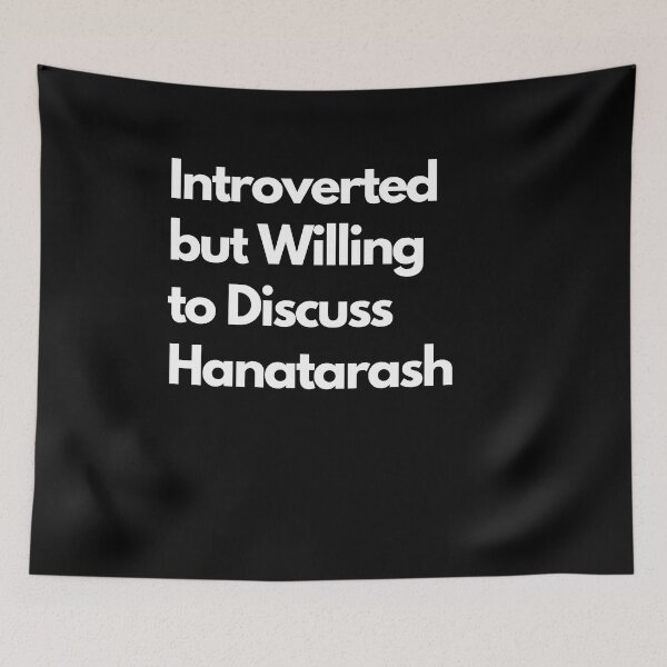 Item preview, Introverted but Willing to Discuss Hanatarash designed and sold by LAST WEEK'S STOLEN AESTHETICS.