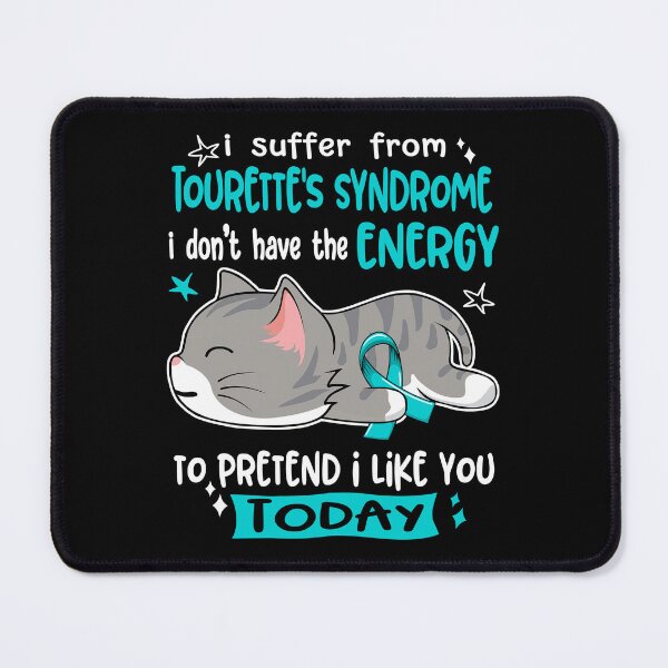 Item preview, Tourette's Syndrome Awareness, I Suffer From Tourette's Syndrome i don't have the ENERGY to Pretend i like you Today designed and sold by Tammyilaria.