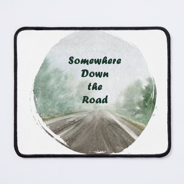 Item preview, Somewhere Down the Road designed and sold by dev11588.