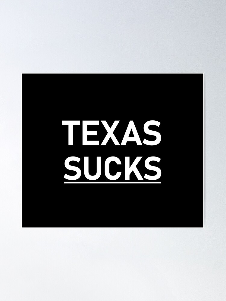 Hate Texas Posters for Sale