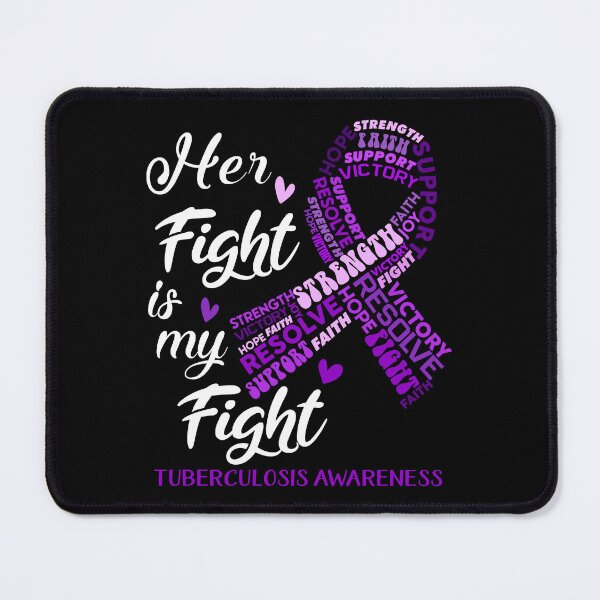 Item preview, Tuberculosis Warrior, Her Fight is my Fight Tuberculosis Awareness designed and sold by Greggwillard.