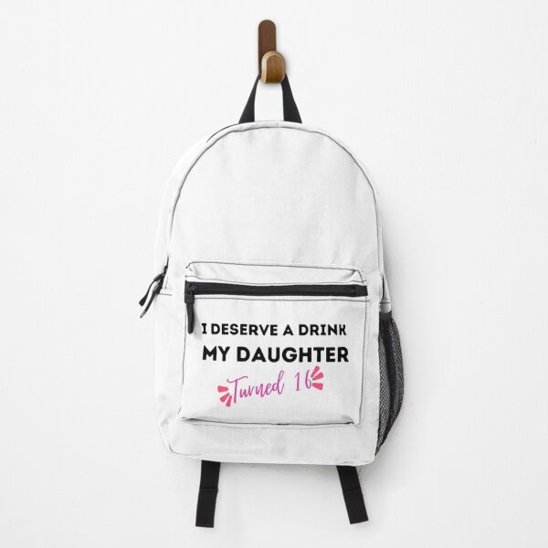 Item preview, I Deserve a Drink My Daughter Turned 16 , 16th Birthday Gift  designed and sold by Every Pet  Shirts.