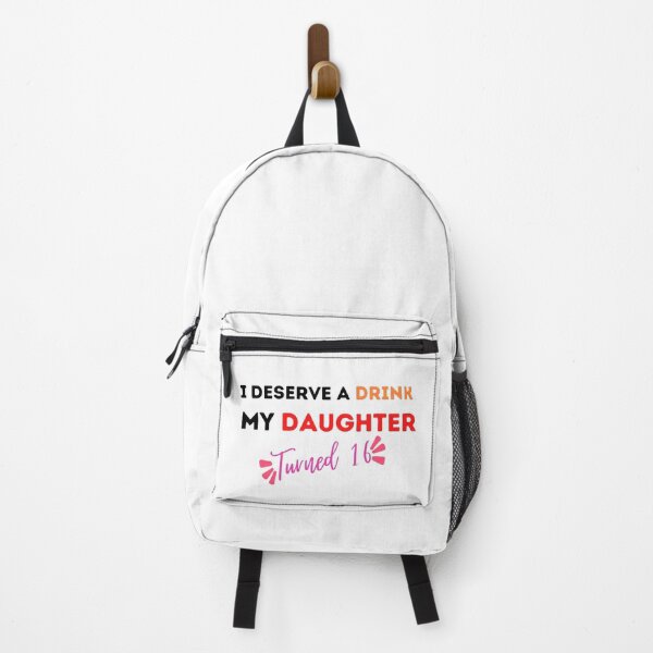 Item preview,  I Deserve a Drink My Daughter Turned 16 , 16th Birthday Gift  designed and sold by Every Pet  Shirts.