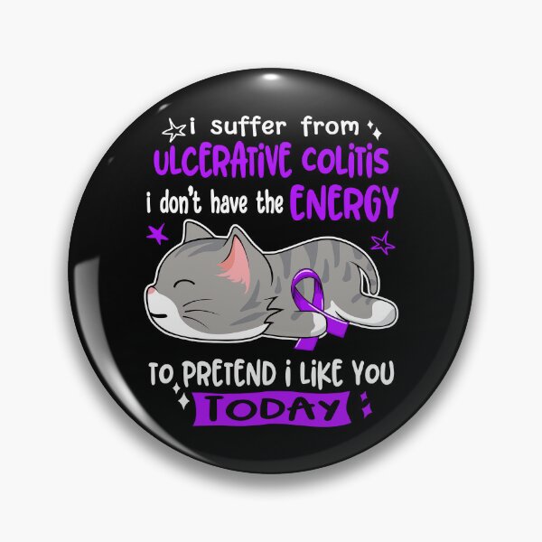 Item preview, Ulcerative Colitis Awareness, I Suffer From Ulcerative Colitis i don't have the ENERGY to Pretend i like you Today designed and sold by Tammyilaria.