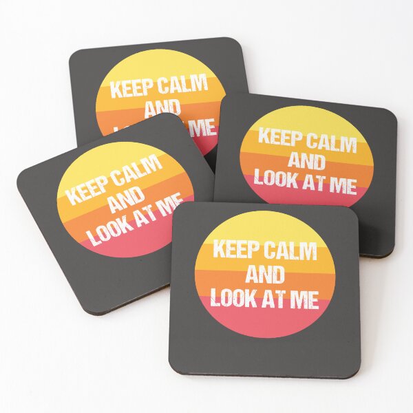 Item preview, keep calm and look at me designed and sold by THROUGH-LIFE.