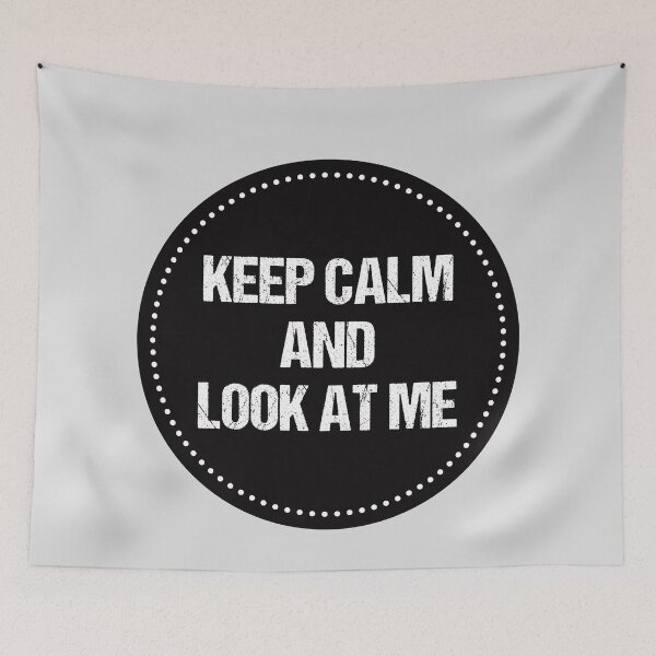 Item preview, keep calm and look at me designed and sold by THROUGH-LIFE.