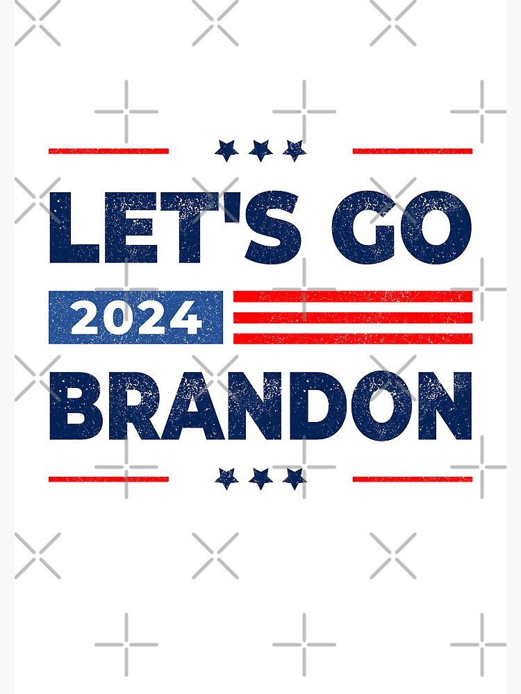 "Lets Go Brandon 2024 Donald Trump 2024 Ron Desantis 2024 Anti Joe