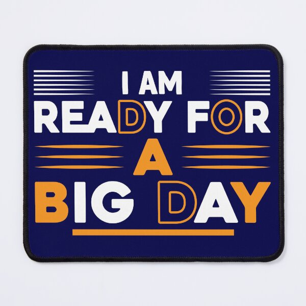 Item preview, I'm Ready For A Big Day designed and sold by MemoriesOnPics.