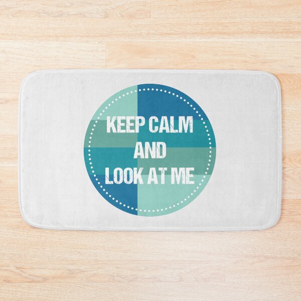 Item preview, keep calm and look at me designed and sold by THROUGH-LIFE.