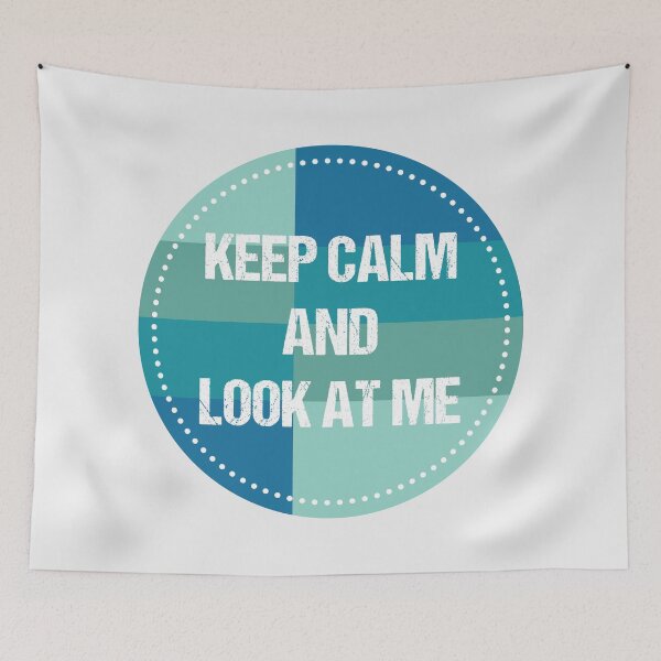 Item preview, keep calm and look at me designed and sold by THROUGH-LIFE.