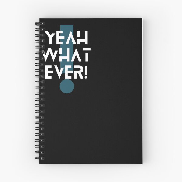 Item preview, YEAH WHAT EVER! designed and sold by DeepJo.