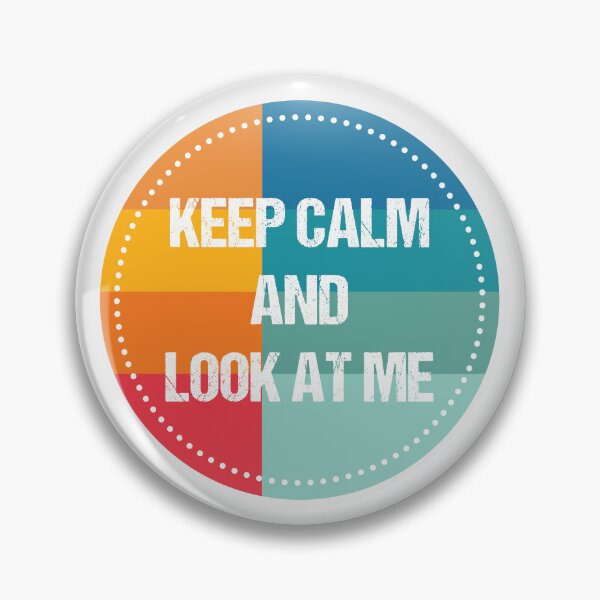 Item preview, keep calm and look at me designed and sold by THROUGH-LIFE.