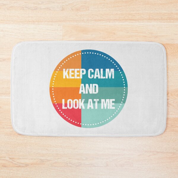 Item preview, keep calm and look at me designed and sold by THROUGH-LIFE.