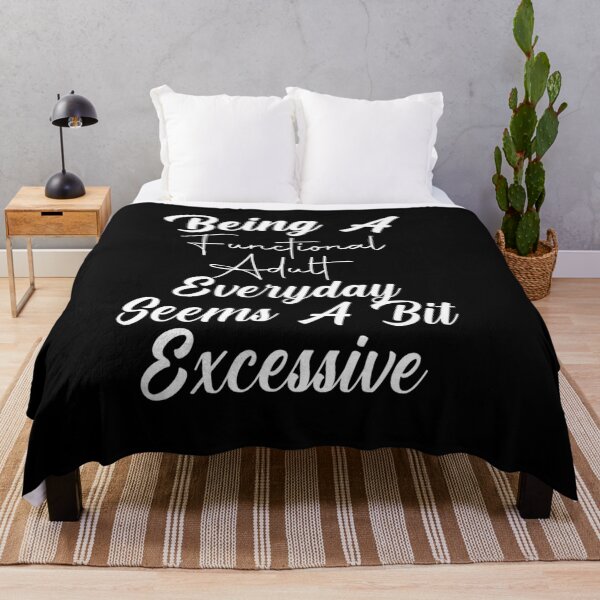 Item preview, Being A Functional Adult Everyday Seems A Bit Excessive, Day Drinking, Adulting ,Funny,Weekend, Funny Graphic designed and sold by Avatar designer.