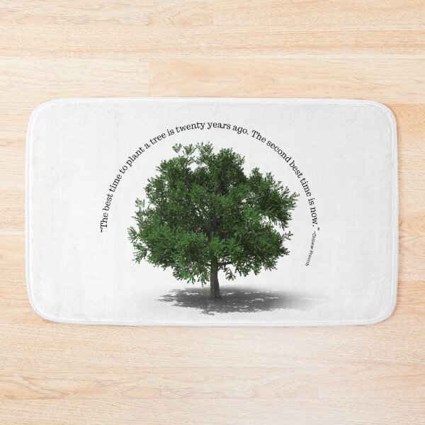 Item preview, “The best time to plant a tree is twenty years ago. The second best time is now.” designed and sold by amuseXpress.