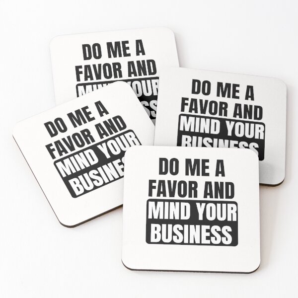 Item preview, Do me a Favor and Mind your Business designed and sold by Aissa6900.