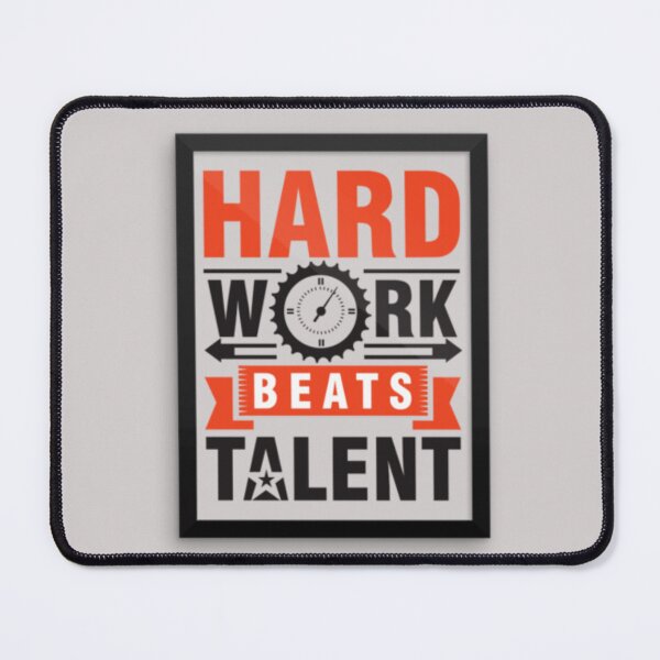 Item preview, Motivational quotes, Hard Work beats Talent designed and sold by StevanoArt.