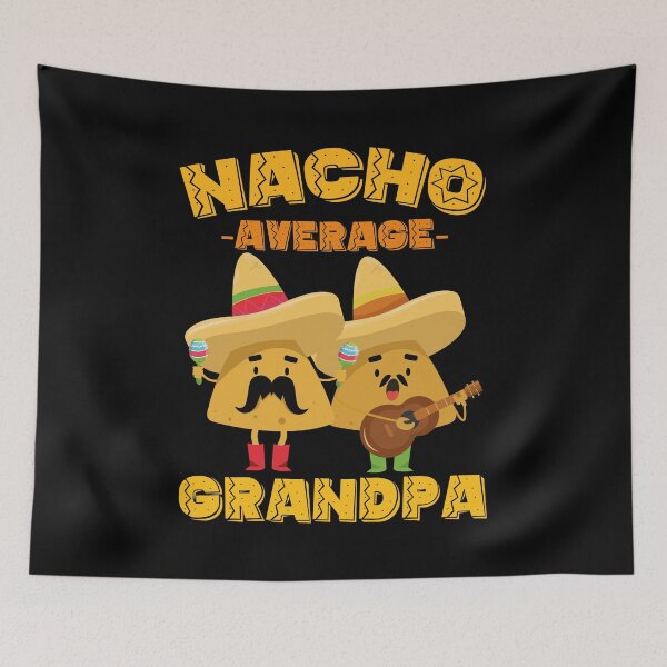 Item preview, Nacho Average Grandpa designed and sold by Tatus Brinal.