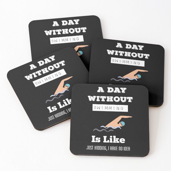 Item preview, A Day Without Swimming  Is  Like Just Kidding, I Have No Idea designed and sold by ZubiyaArt.