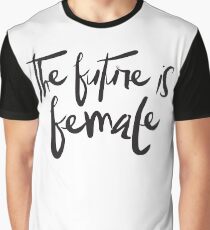 The future is female Graphic T-Shirt