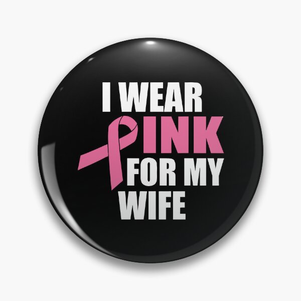 Item preview, I Wear Pink For My Wife Breast Cancer designed and sold by BoriJanis.