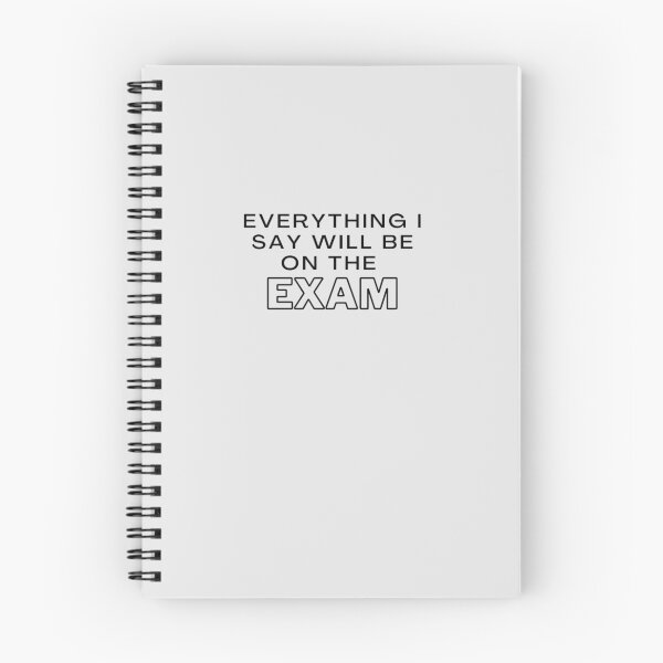 Item preview, Everything I Say Will be On The Exam - Funny Essential T-Shirt Essential T-Shirt designed and sold by AliceGrimmd.